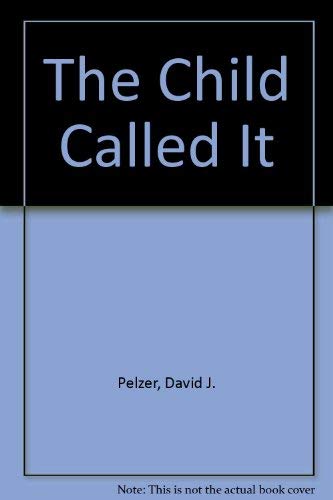 Stock image for The Child Called It for sale by Jenson Books Inc
