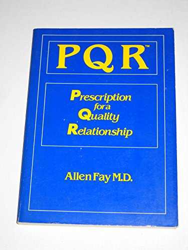 Imagen de archivo de PQR: Prescription for a quality relationship a la venta por Amazing Books Pittsburgh