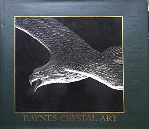 Stock image for The Cutting Edge Raynes Crystal Art for sale by Willis Monie-Books, ABAA