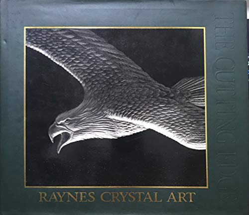 Stock image for The Cutting Edge Raynes Crystal Art for sale by A Good Read
