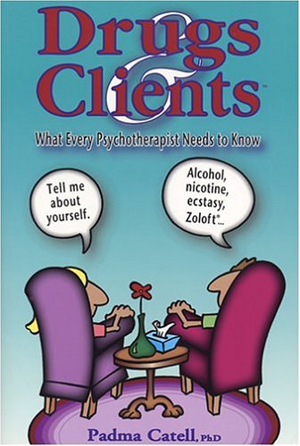 Stock image for Drugs and Clients: What Every Psychotherapist Needs to Know for sale by SecondSale