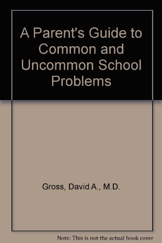 Stock image for A Parent's Guide to Common and Uncommon School Problems for sale by Wonder Book