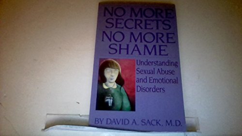 9780929162164: No More Secrets No More Shame: Understanding Sexual Abuse and Emotional Disorders