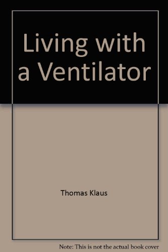 9780929162546: Living with a Ventilator