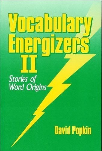 Beispielbild fr Vocabulary Energizers II : Stories of Word Origins zum Verkauf von Better World Books