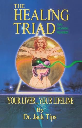 Beispielbild fr The Healing Triad: Your Liver . Your Lifeline zum Verkauf von BooksRun