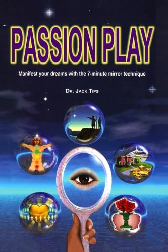 Stock image for Passion Play: Manifest Your Dreams with the 7-Minute Mirror Technique for sale by SecondSale