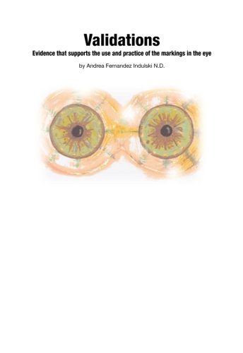 Stock image for Validations: Evidence that supports the use and practice of the markings in the eye. (Volume 1) for sale by Revaluation Books