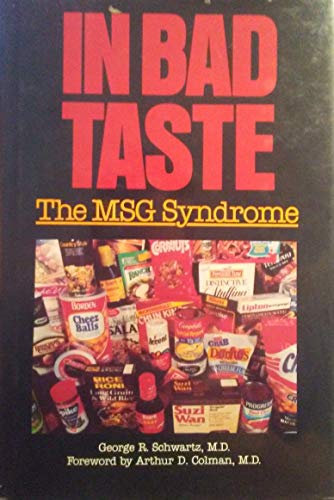 Beispielbild fr In Bad Taste: The Msg Syndrome zum Verkauf von Books of the Smoky Mountains