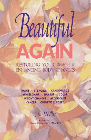 Beispielbild fr Beautiful Again: Restoring Your Image & Enhancing Body Changes Willis, Jan zum Verkauf von Turtlerun Mercantile