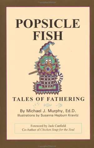 Imagen de archivo de Popsicle Fish: Tales of Fathering a la venta por HPB Inc.