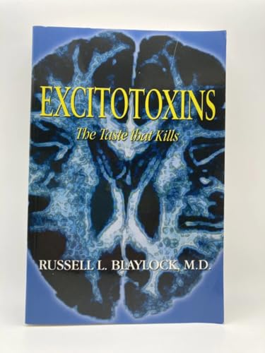 9780929173252: Excitotoxins: The Taste That Kills