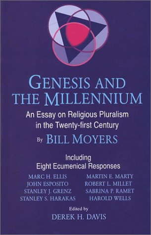 Genesis and the Millennium: An Essay on Religious Pluralism in the Twenty-First Century (9780929182629) by Moyers, Bill D.; Davis, Derek H.