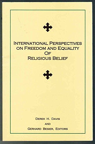 Beispielbild fr International Perspectives on Freedom and Equality of Religious Belief zum Verkauf von Half Price Books Inc.