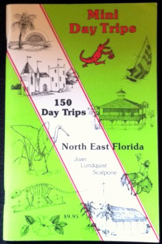 Beispielbild fr 150 Day Trips North East Florida zum Verkauf von BooksRun