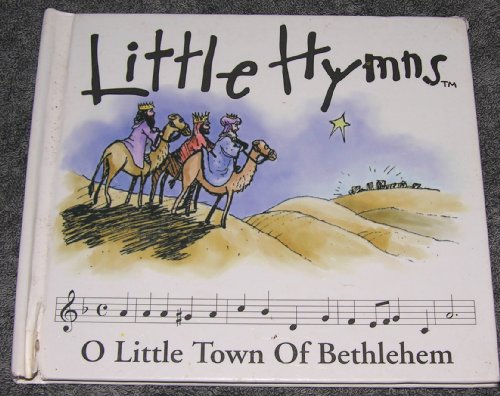 Stock image for O' Little Town of Bethlehem (Little Hymns Christmas Classics) for sale by Once Upon A Time Books