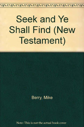 9780929216744: Seek and Ye Shall Find (New Testament)