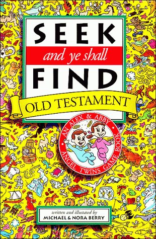 Seek and Ye Shall Find-Old Testament (9780929216782) by Michael Berry; Nora Berry