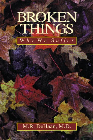 Imagen de archivo de Broken Things : Why We Suffer a la venta por Better World Books