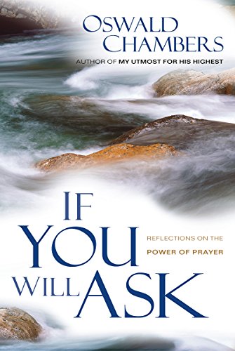 Imagen de archivo de If You Will Ask: Reflections on the Power of Prayer (OSWALD CHAMBERS LIBRARY) a la venta por SecondSale