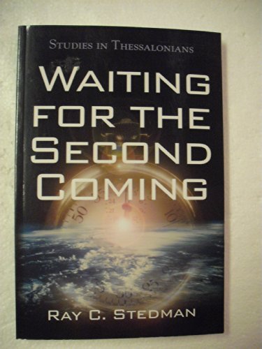 Beispielbild fr Waiting for the Second Coming: Studies in Thessalonians zum Verkauf von SecondSale