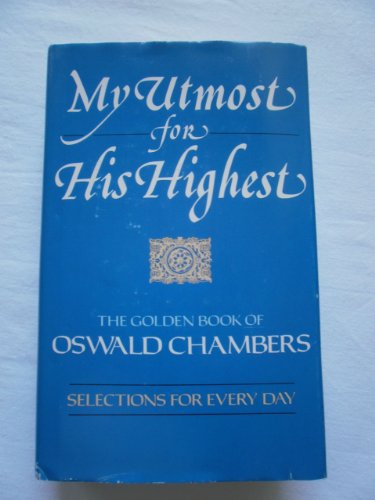 9780929239224: My Utmost for His Highest: Selections for Everyday