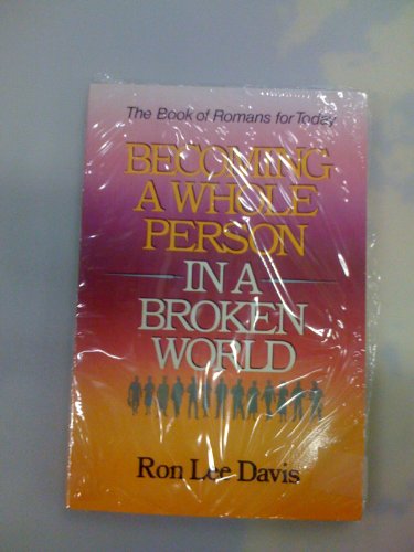 Imagen de archivo de Becoming a Whole Person in a Broken World: Studies in the Book of Romans a la venta por Gulf Coast Books