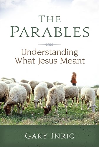 The Parables: Understanding What Jesus Meant