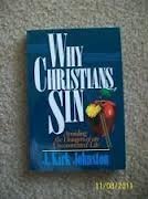 Imagen de archivo de Why Christians Sin: Avoiding the Dangers of an Uncommitted Life a la venta por Your Online Bookstore