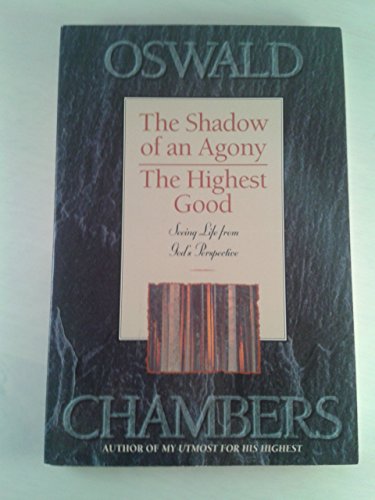 Stock image for The Highest Good/The Shadow of an Agony for sale by Books of the Smoky Mountains