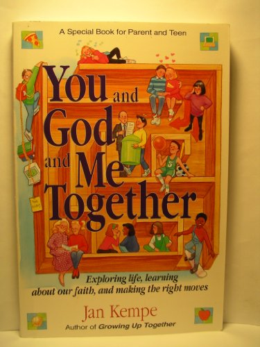 Beispielbild fr You and God and Me Together: Exploring Life, Learning About Our Faith, and Making the Right Moves : A Special Book for Parent and Teen zum Verkauf von Wonder Book