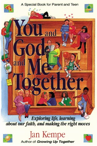 Imagen de archivo de You and God and Me Together: Exploring Life, Learning About Our Faith, and Making the Right Moves : A Special Book for Parent and Teen a la venta por Wonder Book