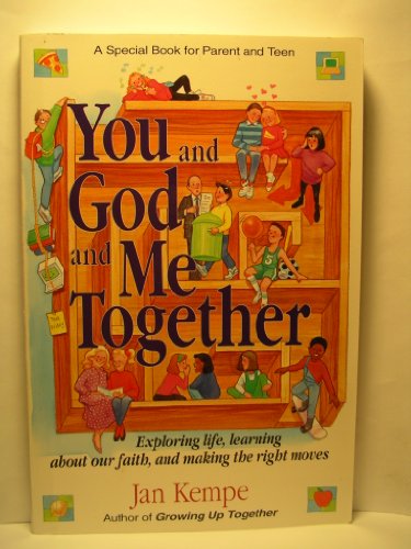 Stock image for You and God and Me Together: Exploring Life, Learning About Our Faith, and Making the Right Moves : A Special Book for Parent and Teen for sale by Wonder Book