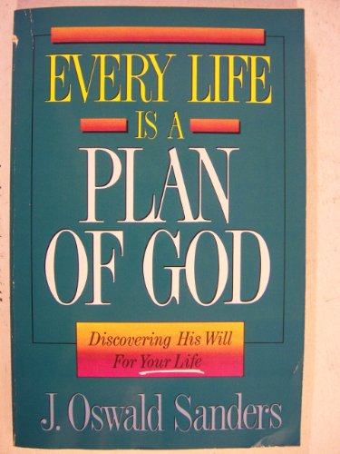 9780929239651: Every Life Is a Plan of God: Discovering His Will for Your Life
