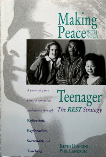 Making Peace with Your Teenager (9780929239712) by Huggins, Kevin; Landrum, Phil