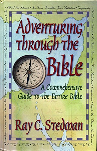Beispielbild fr Adventuring Through The Bible: A Comprehensive Guide to the Entire Bible zum Verkauf von SecondSale