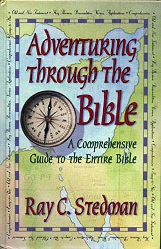 Stock image for Adventuring Through the Bible: A Comprehensive Guide to the Entire Bible for sale by Books of the Smoky Mountains