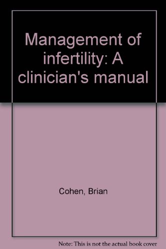 Management of infertility: A clinician's manual (9780929240169) by Cohen, Brian