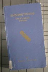 Stock image for Endometriosis the Enigmatic Disease for sale by The Oregon Room - Well described books!