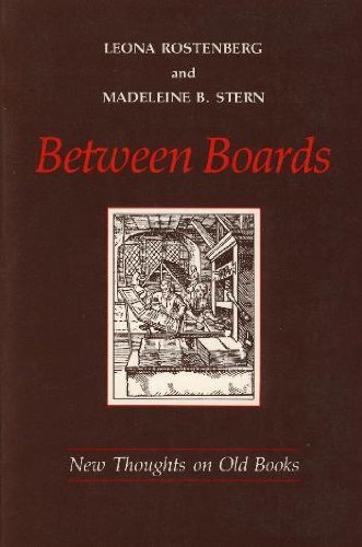 9780929246024: Between Boards: New Thoughts on Old Books
