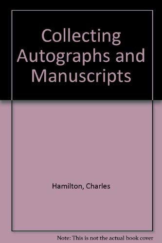 9780929246055: Collecting Autographs and Manuscripts