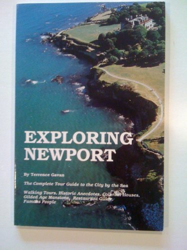 Imagen de archivo de Exploring Newport : The Complete Tour Guide a la venta por Better World Books