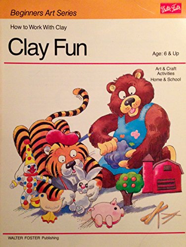 Beispielbild fr Clay Fun zum Verkauf von Better World Books