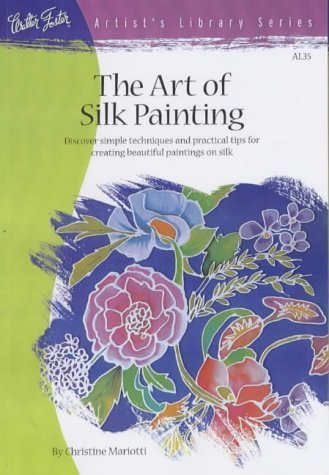 Stock image for The Art of Silk Painting for sale by Better World Books