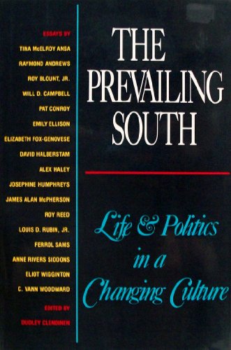 Beispielbild fr The Prevailing South: Life and Politics in a Changing Culture * zum Verkauf von Memories Lost and Found