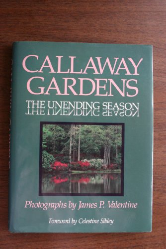 Stock image for Callaway Gardens: The Unending Season for sale by HPB Inc.