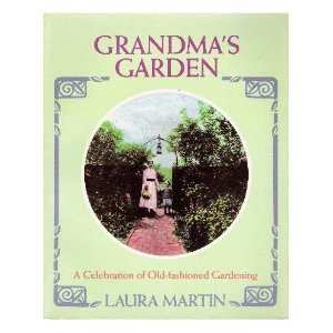 9780929264417: Grandma's Garden: A Celebration of Old-Fashioned Gardening