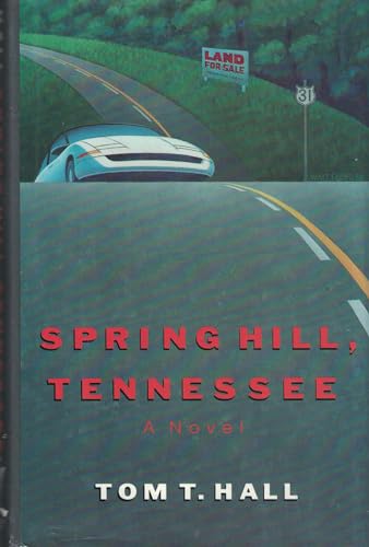 Stock image for Spring Hill, Tennessee: A Novel for sale by Goodwill Industries