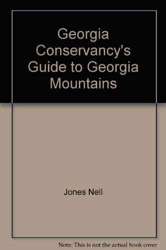 Beispielbild fr Georgia Conservancy's Guide to Georgia Mountains zum Verkauf von Better World Books