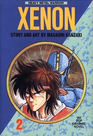 Beispielbild fr Xenon, Vol. 2: Heavy Metal Warrior (Viz Top Graphic Novel) zum Verkauf von Books From California